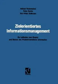 Buy Zielorientiertes Informationsmanagement (English, Helmut Fickenscher | Karl-Heinz Hanke | Karl-Heinz Kollmann) — BookShops.in