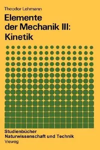 Buy Elemente Der Mechanik III (English, Theodor Lehmann) — BookShops.in