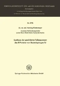 Buy Synthese Der Geschützten Teilsequenzen Des B-Proteins Vom Bacteriophagen Fd (English, Henning Klostermeyer) — BookShops.in