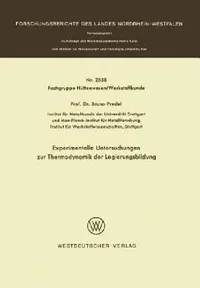 Buy Experimentelle Untersuchungen Zur Thermodynamik Der Legierungsbildung (English, Bruno Predel) — BookShops.in