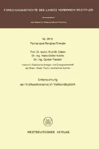 Buy Untersuchung Der Kraftwerkreserve Im Verbundsystem: 2816 by Kurt W. Edwin - German Hardcover Engineering Book — BookShops.in
