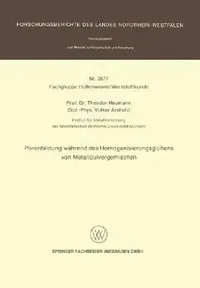 Buy Porenbildung Während Des Homogenisierungsglühens Von Metallpulvergemischen: Theodor Heumann, Volker Arnhold, VS Verlag, German Hardcover, 1979 Edition – Engineering & Technology Research — BookShops.in