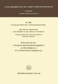 Buy Standorttendenzen in Branchen Des Dienstleistungssektors Und Ihre Bedeutung Für Die Stadtentwicklung (English, Hannes Tank) — BookShops.in