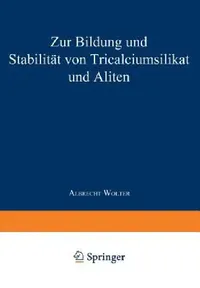 Buy Zur Bildung Und Stabilität Von Tricalciumsilikat Und Aliten (English, Albrecht Wolter) — BookShops.in