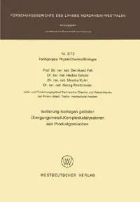 Buy Isolierung Homogen Gelöster Übergangsmetall-Komplexkatalysatoren Aus Produktgemischen (English, Bernhard Fell) — BookShops.in