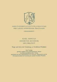 Buy Wege und Ziele der Forschung in Nordrhein-Westfalen (English, Arnold Karl | Schenck Hermann | Brandt Leo) — BookShops.in