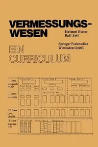 Buy Vermessungswesen: Ein Curriculum by Helmut Huber | Vs Verlag Fur Sozialwissenschaften | German Hardcover | 1976 Edition | Science Studies Reference Book — BookShops.in