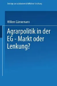 Buy Agrarpolitik in Der Eg -- Markt Oder Lenkung? (English, Willem Günnemann) — BookShops.in