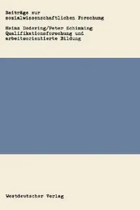 Buy Qualifikationsforschung Und Arbeitsorientierte Bildung (English, Heinz Dedering) — BookShops.in