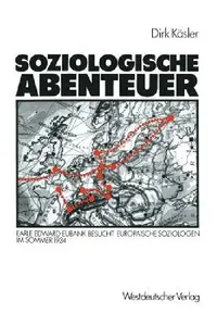 Buy Soziologische Abenteuer: Earle Edward Eubank Besucht Europäische Soziologen Im Sommer 1934 by Dirk Kaesler | Hardcover | German | 1985 Edition | Vs Verlag Fur Sozialwissenschaften | Sociology History & Philosophy Book — BookShops.in