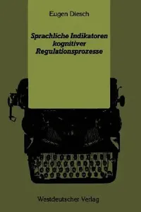 Buy Sprachliche Indikatoren Kognitiver Regulationsprozesse (English, Eugen Diesch) — BookShops.in