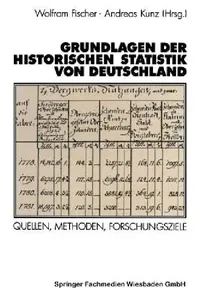 Buy Grundlagen Der Historischen Statistik Von Deutschland (English, Wolfram Fischer | Andreas Kunz) — BookShops.in