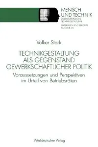 Buy Technikgestaltung ALS Gegenstand Gewerkschaftlicher Politik (English, Volker Stork) — BookShops.in