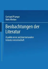 Buy Beobachtungen Der Literatur (English, Gerhard Plumpe | Niels Werber) — BookShops.in