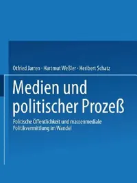 Buy Medien Und Politischer Prozeß (English, Otfried Jarren | Hartmut Weßler | Heribert Schatz) — BookShops.in
