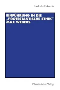 Buy Einführung in Die "Protestantische Ethik" Max Webers (English, Friedhelm Guttandin) — BookShops.in