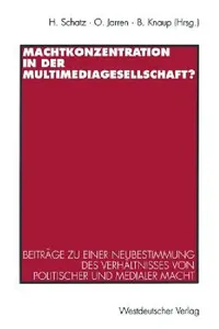Buy Machtkonzentration in Der Multimediagesellschaft? (English, Heribert Schatz | Otfried Jarren | Bettina Knaup) — BookShops.in