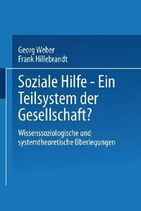 Buy Soziale Hilfe -- Ein Teilsystem Der Gesellschaft? (English, Georg Weber | Frank Hillebrandt) — BookShops.in