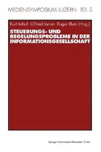Buy Steuerungs- Und Regelungsprobleme in Der Informationsgesellschaft (English, Kurt Imhof | Otfried Jarren | Roger Blum) — BookShops.in