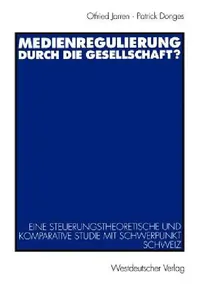 Buy Medienregulierung Durch Die Gesellschaft? (English, Otfried Jarren | Werner A. Meier | Patrick Donges) — BookShops.in