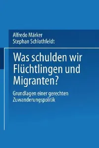 Buy Was Schulden Wir Flüchtlingen Und Migranten? (English, Alfredo Märker | Stephan Schlothfeldt) — BookShops.in
