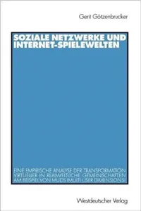 Buy Soziale Netzwerke Und Internet-Spielewelten (English, Gerit Götzenbrucker) — BookShops.in