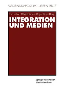 Buy Integration Und Medien (English, Kurt Imhof | Otfried Jarren | Roger Blum) — BookShops.in