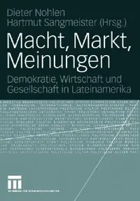Buy Macht, Markt, Meinungen (English, Dieter Nohlen | Hartmut Sangmeister) — BookShops.in
