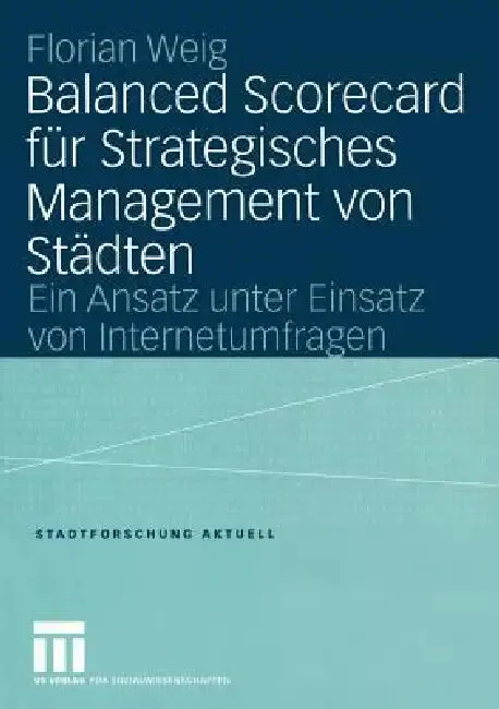 Balanced Scorecard Für Strategisches Management Von Städten (English, Florian Weig)