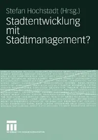 Buy Stadtentwicklung Mit Stadtmanagement? (English, Stefan Hochstadt) — BookShops.in