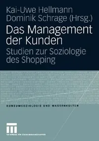 Buy Das Management Der Kunden (English, Kai-Uwe Hellmann | Dominik Schrage) — BookShops.in