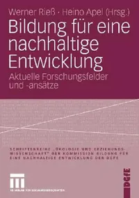 Buy Bildung für eine nachhaltige Entwicklung: Aktuelle Forschungsfelder und -ansätze | Werner Rieß, Heino Apel | Springer VS | Hardcover | German | 2006 Edition | Education Research Book — BookShops.in