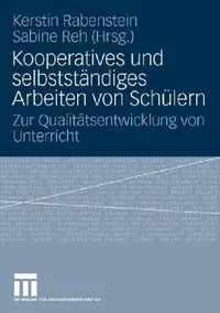 Buy Kooperatives Und Selbständiges Arbeiten Von Schülern (English, Kerstin Rabenstein | Sabine Reh) — BookShops.in