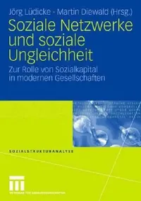 Buy Soziale Netzwerke Und Soziale Ungleichheit (English, Jörg Lüdicke | Martin Diewald) — BookShops.in
