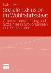 Buy Soziale Exklusion Im Wohlfahrtsstaat (English, Katrin Mohr) — BookShops.in