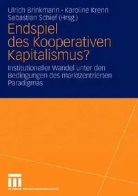 Buy Endspiel Des Kooperativen Kapitalismus? (English, Ulrich Brinkmann | Karoline Krenn | Sebastian Schief) — BookShops.in