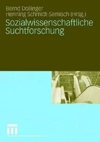 Buy Sozialwissenschaftliche Suchtforschung (English, Bernd Dollinger | Henning Schmidt-Semisch) — BookShops.in