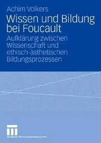 Buy Wissen Und Bildung Bei Foucault (English, Achim Volkers) — BookShops.in