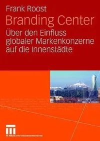 Buy Branding Center (English, Frank Roost) — BookShops.in