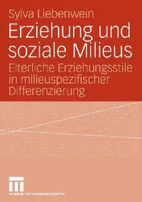 Buy Erziehung Und Soziale Milieus (English, Sylva Liebenwein) — BookShops.in