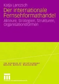 Buy Der Internationale Fernsehformathandel (English, Katja Lantzsch) — BookShops.in