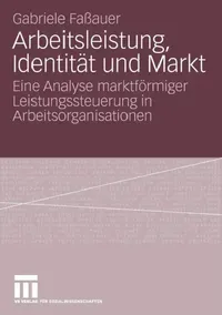 Buy Arbeitsleistung, Identität Und Markt (English, Gabriele Faßauer) — BookShops.in
