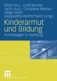 Buy Kinderarmut Und Bildung (English, Birgit Herz | Ursel Becher | Ingrid Kurz) — BookShops.in
