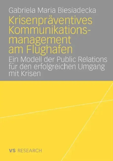 Krisenpräventives Kommunikationsmanagement Am Flughafen (English, Gabriela Maria Biesiadecka)