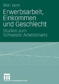 Buy Erwerbsarbeit, Einkommen Und Geschlecht (English, Ben Jann) — BookShops.in