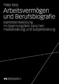 Buy Arbeitsvermögen Und Berufsbiografie (English, Peter Kels) — BookShops.in