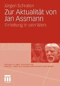 Buy Buy Zur Aktualität Von Jan Assmann: Einleitung in Sein Werk (Aktuelle Und Klassische Sozial- Und Kulturwissenschaftler Innen) by Jürgen Schraten Hardcover – 2011 Edition Online at Bookshops.in — BookShops.in