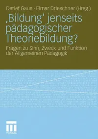 Buy 'Bildung' Jenseits Pädagogischer Theoriebildung? (English, Detlef Gaus | Elmar Drieschner) — BookShops.in