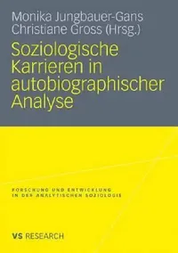 Buy Soziologische Karrieren in Autobiographischer Analyse (English, Monika Jungbauer-Gans | Christiane Gross) — BookShops.in