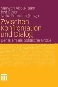 Buy Zwischen Konfrontation Und Dialog (English, Marwan Abou-Taam | Jost Esser | Naika Foroutan) — BookShops.in